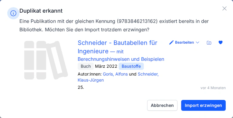 Duplikat-Warnung Modal in Librario: Benachrichtigung, dass eine Publikation mit derselben Kennung bereits existiert, mit Optionen zum Abbrechen oder Import erzwingen.