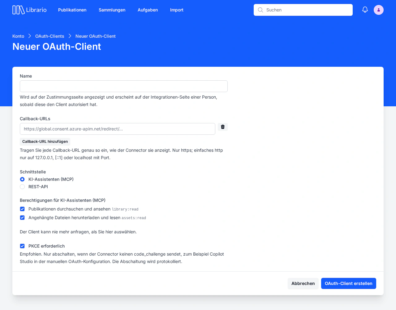 Das Formular „Neuer OAuth-Client“ mit den Feldern Name, Callback-URLs, Schnittstelle (KI-Assistenten oder REST-API), den Berechtigungen für KI-Assistenten und dem eingeschalteten Kontrollkästchen „PKCE erforderlich“.
