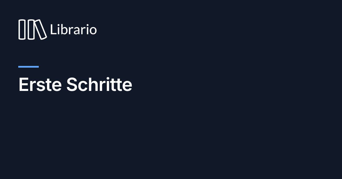 Erste Schritte | Librario